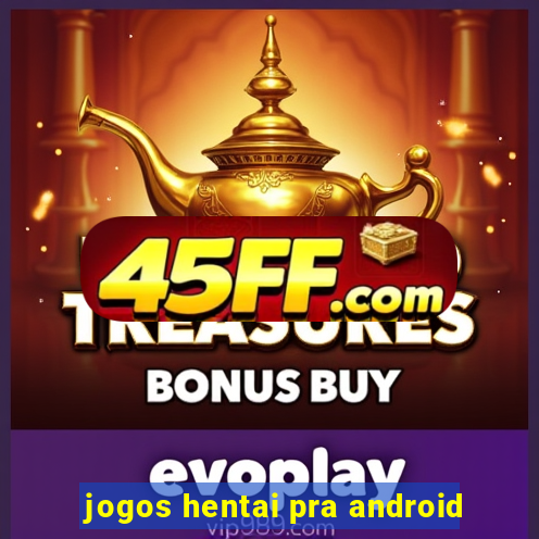 jogos hentai pra android